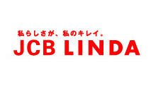 私らしさが、私のキレイ。JCB LINDA